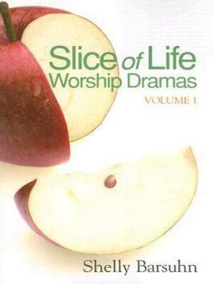 cover image of Slice of Life Worship Dramas, Volume 1